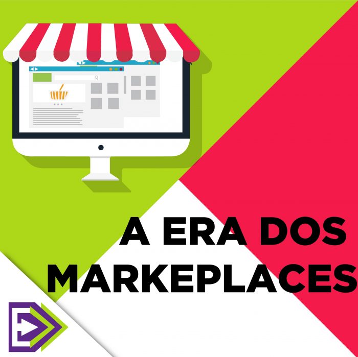 A Era dos MarketPlaces